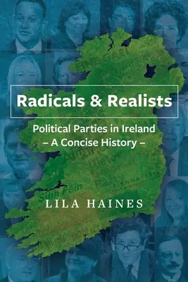 Radikáli a realisti - politické strany v Írsku: Stručná história - Radicals & Realists - Political Parties in Ireland: A Concise History