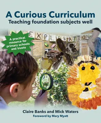 Zvedavý učebný plán: Vyučovanie základných predmetov - A Curious Curriculum: Teaching Foundation Subjects Well