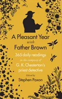 Príjemný rok s otcom Brownom - 365 denných čítaní v spoločnosti detektíva kňaza G. K. Chestertona - Pleasant Year with Father Brown - 365 daily readings in the company of G.K. Chesterton's priest detective