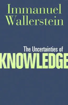 Neistoty poznania - The Uncertainties of Knowledge