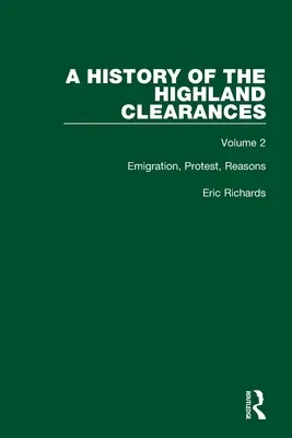 História Highland Clearances: Emigrácia, protest, dôvody - A History of the Highland Clearances: Emigration, Protest, Reasons