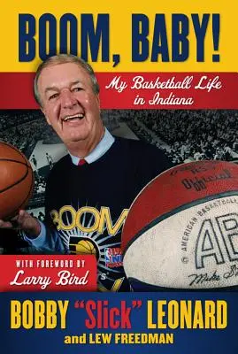 Boom, Baby!: Baptistické otázky: Môj basketbalový život v Indiane - Boom, Baby!: My Basketball Life in Indiana