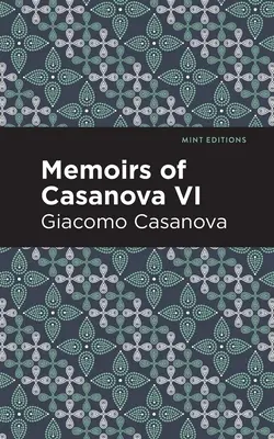Casanovove memoáre VI. diel - Memoirs of Casanova Volume VI