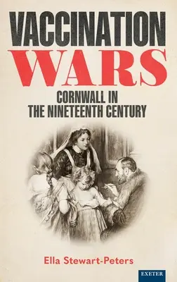 Očkovacie vojny: Cornwall v devätnástom storočí - Vaccination Wars: Cornwall in the Nineteenth Century