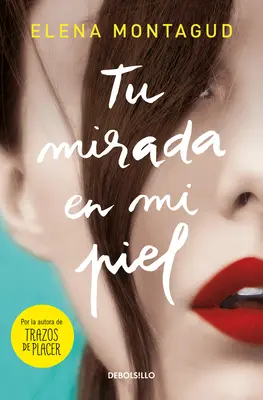 Tu Mirada En Mi Piel / Tvoj pohľad na moju kožu - Tu Mirada En Mi Piel / Your Gaze on My Skin