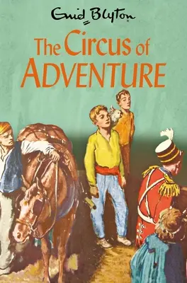 Cirkus dobrodružstva: 7. zväzok - The Circus of Adventure: Volume 7