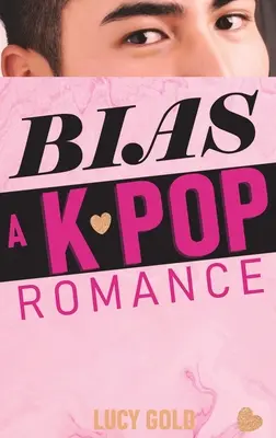 Predsudky - K-popová romanca - Bias - A K-pop Romance