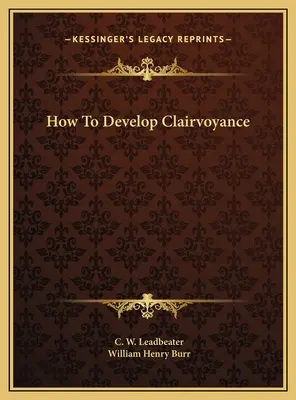 Ako rozvíjať jasnovidectvo - How To Develop Clairvoyance