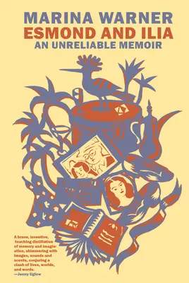 Esmond a Ilia: Nespoľahlivé memoáre - Esmond and Ilia: An Unreliable Memoir