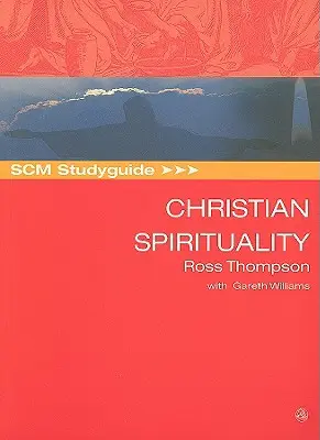 SCM Studyguide Kresťanská spiritualita - SCM Studyguide Christian Spirituality