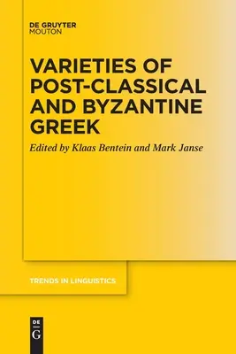 Odrody poklasickej a byzantskej gréčtiny - Varieties of Post-classical and Byzantine Greek