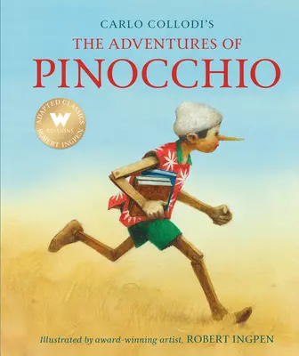 Pinocchiove dobrodružstvá (skrátené vydanie): Ilustrovaná klasika Roberta Ingpena - The Adventures of Pinocchio (Abridged Edition): A Robert Ingpen Illustrated Classic
