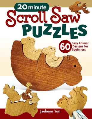 20-minútové puzzle na pílenie: 56 jednoduchých zvieracích vzorov pre začiatočníkov - 20-Minute Scroll Saw Puzzles: 56 Easy Animal Designs for Beginners