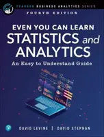 Aj vy sa môžete naučiť štatistiku a analýzu: Jednoduchý a zrozumiteľný sprievodca - Even You Can Learn Statistics and Analytics: An Easy to Understand Guide