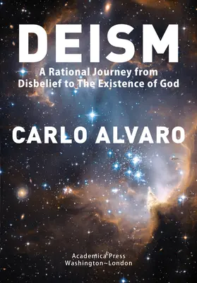 Deizmus: Racionálna cesta od nevery k existencii Boha - Deism: A Rational Journey from Disbelief to the Existence of God