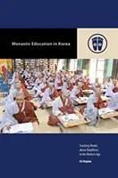 Kláštorné vzdelávanie v Kórei: Výučba mníchov o budhizme v modernej dobe - Monastic Education in Korea: Teaching Monks about Buddhism in the Modern Age