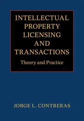 Licencie a transakcie v oblasti duševného vlastníctva - Intellectual Property Licensing and Transactions