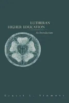 Luteránske vysokoškolské vzdelávanie: Úvod do problematiky - Lutheran Higher Education: An Introduction