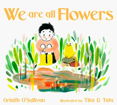 Všetci sme kvety: Príbeh o oceňovaní druhých - We Are All Flowers: A Story of Appreciating Others