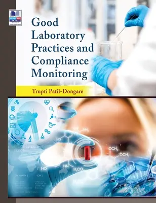 Správna laboratórna prax a kontrola dodržiavania predpisov - Good Laboratory Practices and Compliance Monitoring