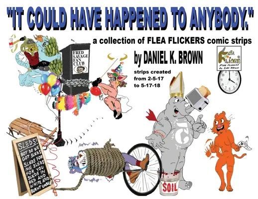 Mohlo sa to stať komukoľvek.: A collection of Flea Flickers comic strips - It Could Have Happened To Anybody.: A collection of Flea Flickers comic strips