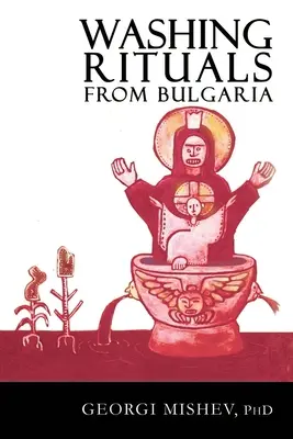 Umývacie rituály z Bulharska: Pohľad na používanie vody a bylín v tradičných liečebných praktikách na Balkáne - Washing Rituals from Bulgaria: Insights into the use of water and herbs in traditional healing practices in the Balkans