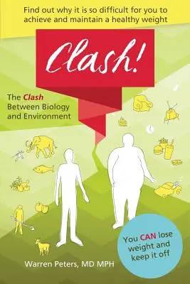 Stret: medzi biológiou a životným prostredím: Prečo je ťažké dosiahnuť a udržať si zdravú hmotnosť - The Clash: Between Biology and Environment: Why It Is Difficult to Achieve and Maintain a Healthy Weight
