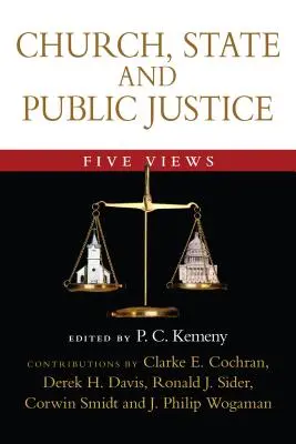 Cirkev, štát a verejná spravodlivosť: Päť pohľadov - Church, State and Public Justice: Five Views