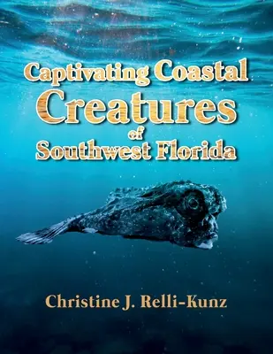 Podmanivé pobrežné tvory juhozápadnej Floridy - Captivating Coastal Creatures of Southwest Florida