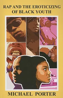 Rap a erotizácia černošskej mládeže - Rap and the Eroticizing of Black Youth