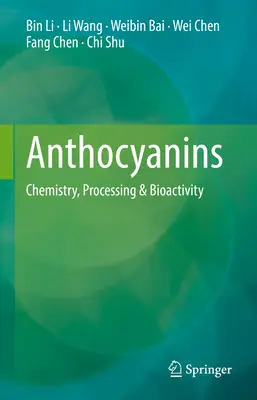 Antokyány: chémia, spracovanie a bioaktivita - Anthocyanins: Chemistry, Processing & Bioactivity