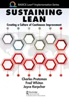Udržiavanie Lean: Vytváranie kultúry neustáleho zlepšovania - Sustaining Lean: Creating a Culture of Continuous Improvement