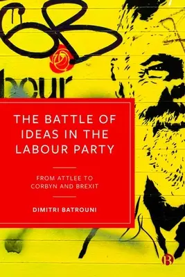 Boj ideí v Labouristickej strane: Od Attleeho po Corbyna a brexit - The Battle of Ideas in the Labour Party: From Attlee to Corbyn and Brexit
