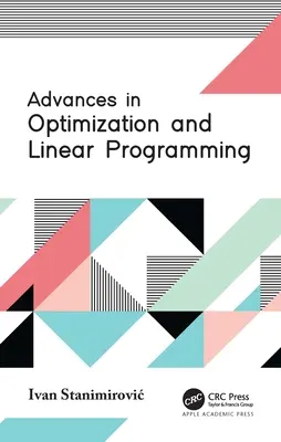 Pokroky v optimalizácii a lineárnom programovaní - Advances in Optimization and Linear Programming