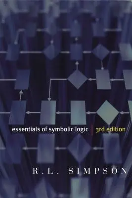 Základy symbolickej logiky - tretie vydanie - Essentials of Symbolic Logic - Third Edition