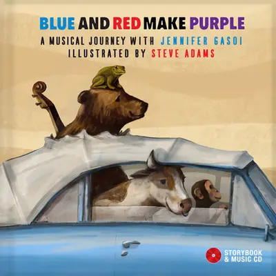 Blue and Red Make Purple: A Musical Journey with Jennifer Gasoi [With Audio CD]