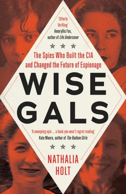 Múdre dievčatá - Špiónky, ktoré vybudovali CIA a zmenili budúcnosť špionáže - Wise Gals - The Spies Who Built the CIA and Changed the Future of Espionage