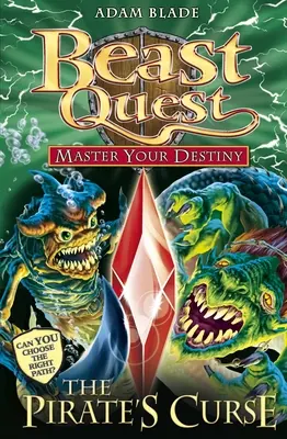 Beast Quest: Kniha: Master Your Destiny 3: The Pirate`s Curse - Beast Quest: Master Your Destiny 3: The Pirate`s Curse