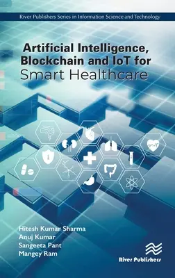 Umelá inteligencia, blockchain a internet vecí pre inteligentné zdravotníctvo - Artificial Intelligence, Blockchain and IoT for Smart Healthcare