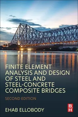 Analýza a navrhovanie oceľových a oceľobetónových kompozitných mostov metódou konečných prvkov - Finite Element Analysis and Design of Steel and Steel-Concrete Composite Bridges