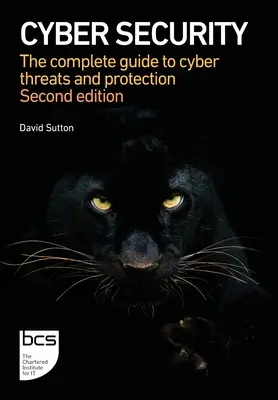 Kybernetická bezpečnosť: Kompletný sprievodca kybernetickými hrozbami a ochranou - Cyber Security: The complete guide to cyber threats and protection