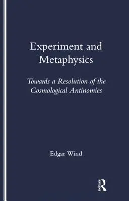 Experiment a metafyzika: K riešeniu kozmologických antinómií - Experiment and Metaphysics: Towards a Resolution of the Cosmological Antinomies
