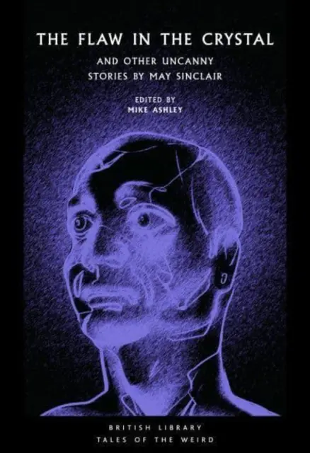 Vada v kryštáli - A iné zvláštne príbehy od May Sinclair - Flaw in the Crystal - And Other Uncanny Stories by May Sinclair