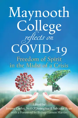 Maynooth College uvažuje o Covid 19: Nové skutočnosti v neistých časoch - Maynooth College Reflects on Covid 19: New Realities in Uncertain Times