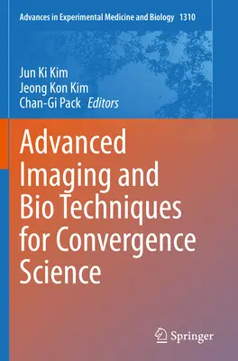 Pokročilé zobrazovacie a biologické techniky pre konvergenčnú vedu - Advanced Imaging and Bio Techniques for Convergence Science