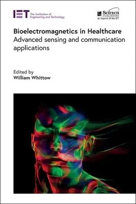 Bioelektromagnetika v zdravotníctve: Pokročilé aplikácie v oblasti snímania a komunikácie - Bioelectromagnetics in Healthcare: Advanced Sensing and Communication Applications