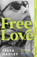 Voľná láska - Vzrušujúci nový román od autora bestselleru Sunday Times Neskoro v noci - Free Love - The exhilarating new novel from the Sunday Times bestselling author of Late in the Day