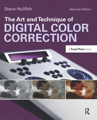 Umenie a technika digitálnej korekcie farieb - The Art and Technique of Digital Color Correction