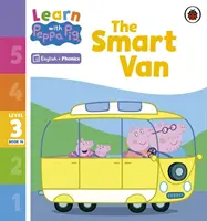 Učte sa s Peppou Phonics Level 3 Book 14 - The Smart Van (Phonics Reader) - Learn with Peppa Phonics Level 3 Book 14 - The Smart Van (Phonics Reader)