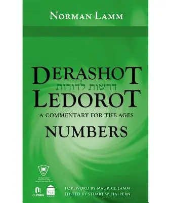 Derashot Ledorot: Čísla: Komentár pre stáročia - Derashot Ledorot: Numbers: A Commentary for the Ages